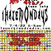 technopagan - ihatemondays w/ TALL CEO & dolfinboy (07.04.22)