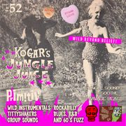Kogar's Jungle Juice Show #52