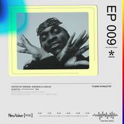 New Wave [POD.] EP009 - "CLEAN YA PALETTE"