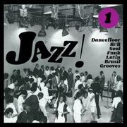 JAZZ! Vol.1 Dancefloor R&B, Soul, Funk, Latin and Brasil Jazz Grooves (1962-1975)