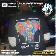 Tendai - soulful drum ‘n’ bass sessions - 13/05/24 - Voices Radio
