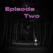 Nightmares Nighttime Radio Episode Two