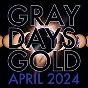 Gray Days and Gold — April 2024