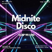 MidNite Disco Episode 40 - 99.1 FM KLBP - 09/20/2025