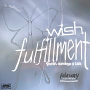 Wish Fulfillment w/ Mothbot 2.27.22