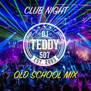 Club Night "Old School" Mix