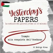 Yesterday's Papers: Trump alla conquista dell'Honduras