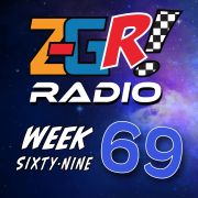 Z-GR! Radio: Episode 69