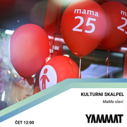Kulturni skalpel - MaMa slavi!, 12.06.2025.
