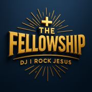 DJ I Rock Jesus The Fellowship   8.15..2025