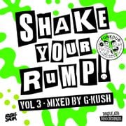 G-Kush - Shake Your Rump Vol 3