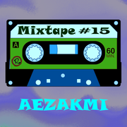 Aezakmi MIxtape #15