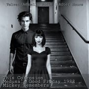 This Corrosion | Medusa's Good Friday 1988 | Mickey Remembers | After Hours