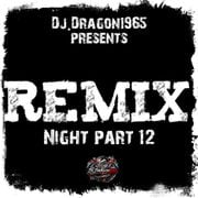 Remix Night part 12 by Dj.Dragon1965