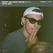 19/03/2024 - Party Ah Keep Show With Borzoni & Jack Dat