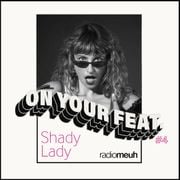 On Your Feat. #4 Shady Lady