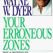 Wayne Dyer Your Erroneous Zones Book Summary Bestbookbits