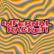 Infernal Racket - 2023.10.23