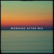 Morning After Mix Apr26 - Melodic House vibes