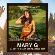Mary G Dj set @ Le Champ des Platines