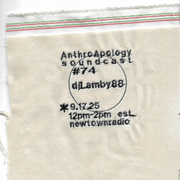 AnthroApology Soundcast #74 djLamby88 9-17-25