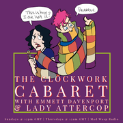 The Clockwork Cabaret, Episode 825