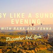 22F(M) Presents: Easy Like a Sunday Evening with Rana and Fenna - 3/12/2017