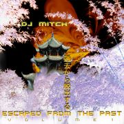 DJ Mitch - Escaped from the past - Volume 1 (2005)