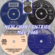 NEW CHART ENTRIES : May 1966