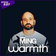 MING Presents Warmth Episode 537
