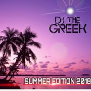 DJ-THE GREEK @ SUMMER EDITION 2018