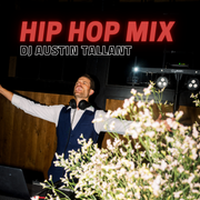 Hip Hop Mix by DJ Austin Tallant