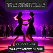 The Nightclub Trance Music Ep. 0002