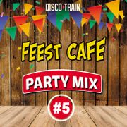 FeestCafé Party Mix #5