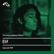 The Anjunadeep Edition 495 with Elif