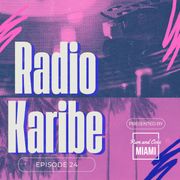 Radio Karibe Ep.24