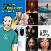 Coreys Musiktipps Mai 2024