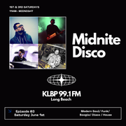 MidNite Disco Episode 03 - 99.1 FM KLBP - 06/01/2024