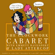 The Clockwork Cabaret, Episode 772