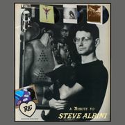 Steve Albini Tribute!
