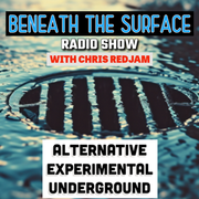 Beneath The Surface Radio with Chris RedJam Sep 15 2025