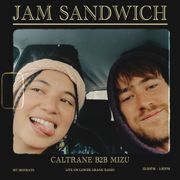 Jam Sandwich Ep.12 w/ Caltrane b2b Mizu (02.03.2025)