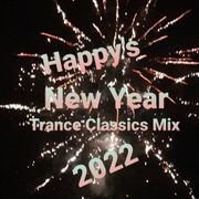 Happy´s New Year Trance Classics Mix 2022