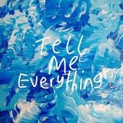 037 - Tell Me Everything - 210824