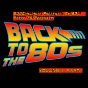 An 80s Party to Remember! Volume 1 Part 1: DJVSamsonite Presents