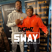 DJ gWiz SWAY IN THE MORNING MIX - 3/5