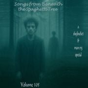 Songs from Beneath the Spaghetti Tree Vol. 105 (a slugbucket & man erg special)