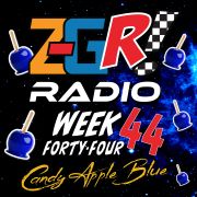 Z-GR! Radio: Episode 44