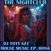 The Nightclub House Music Ep. 0086