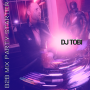 B2B Mix DJ Tobi - Party Starter